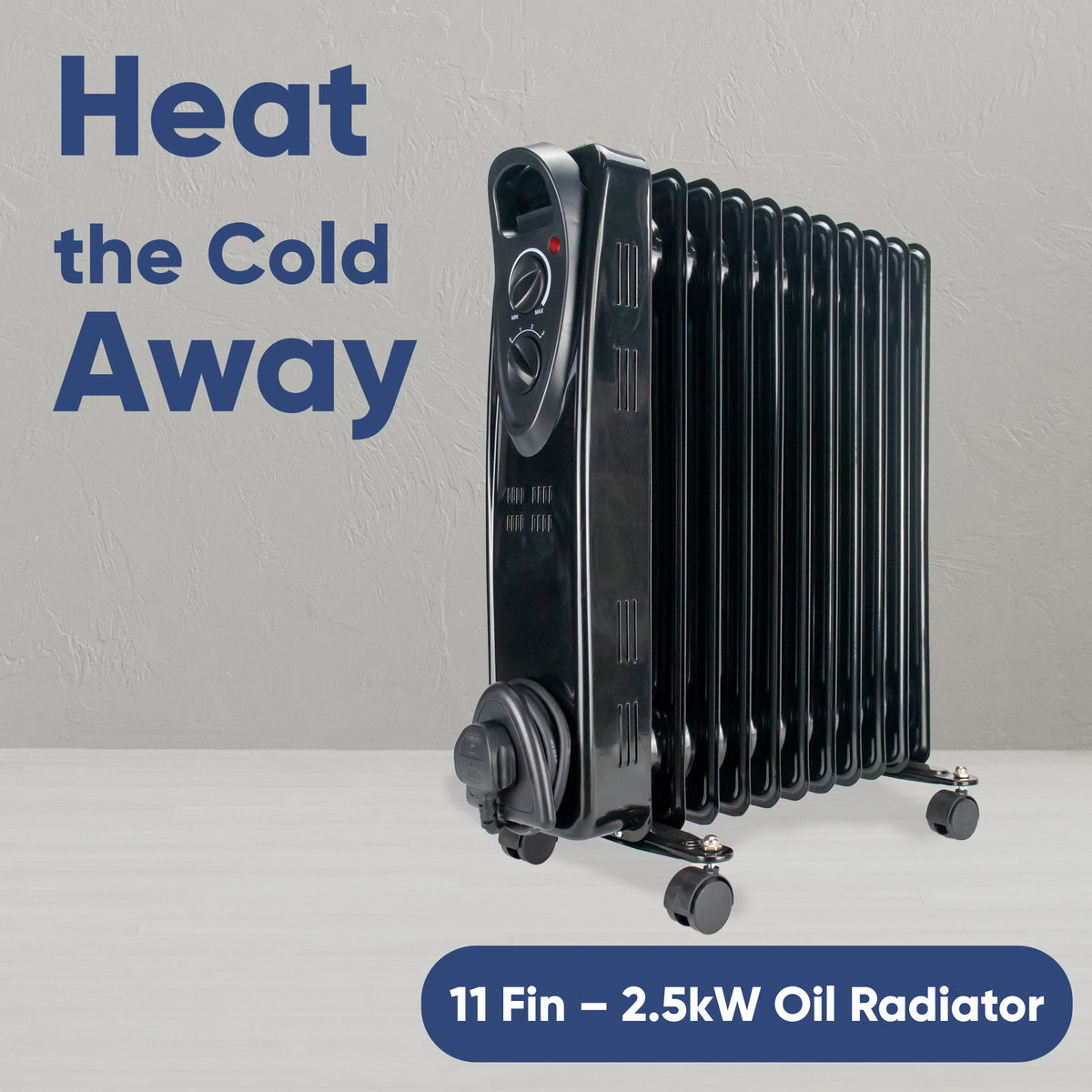 A 11-fin oil radiator heater in black, shown on a light gray floor against a textured light gray wall. Large blue text on the left reads 'Heat the Cold Away' and a blue banner at the bottom reads '11 Fin - 2.